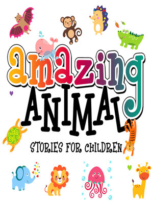 cover image of Amazing Animal Stories for Children